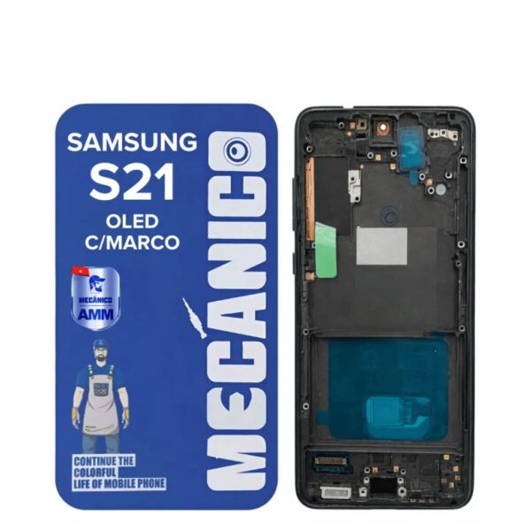 MODULO SAM S21 AMOLED C/MARCO -- MECANICO
